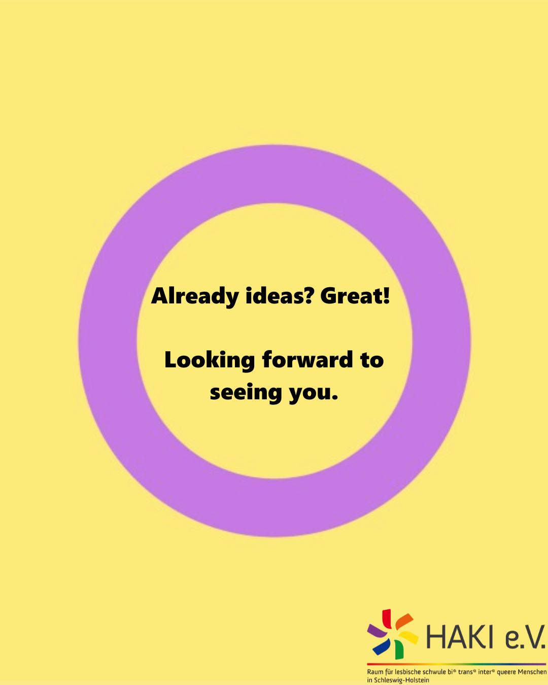Already ideas? Great! Looking forward to seeing you.